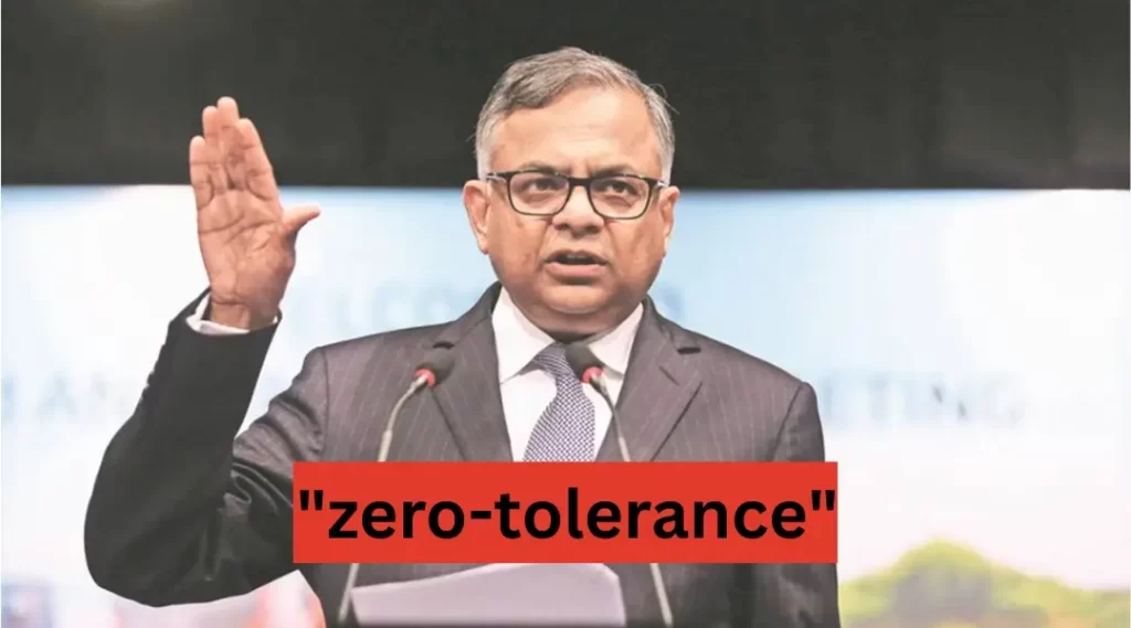 N Chandrasekaran's Clear Order "zero tolerance