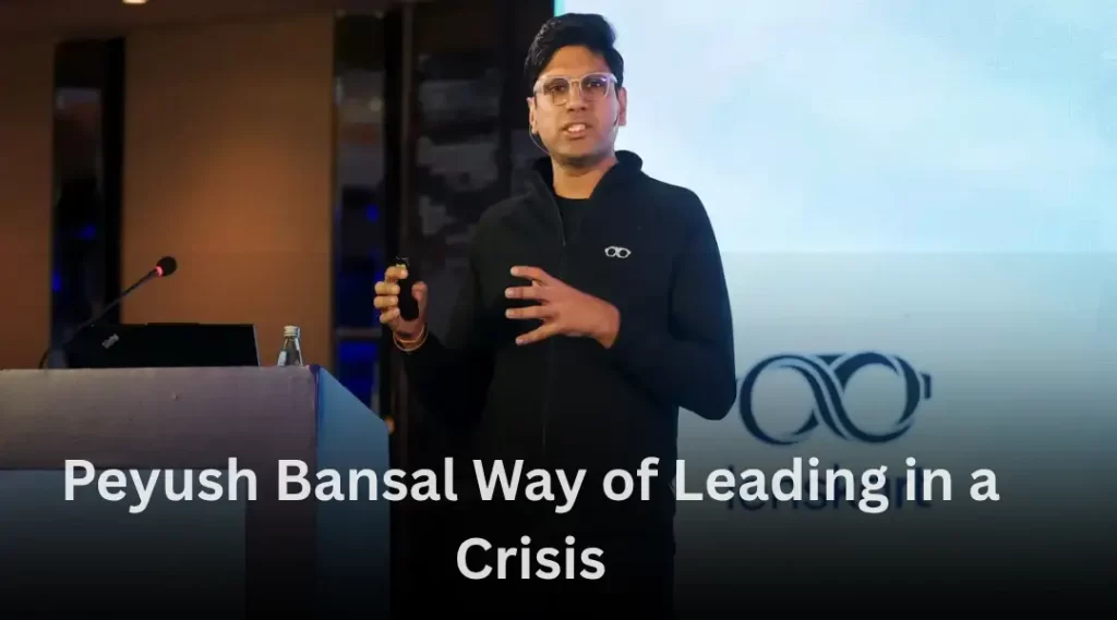 The Peyush Bansal Way of Leading in a Crisis