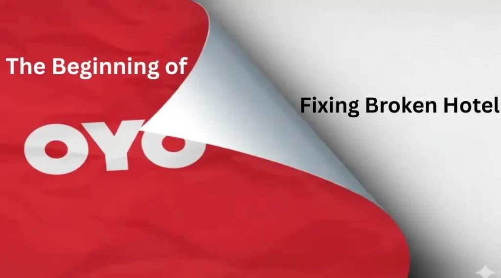 The Start of OYO: Solving the "Broken Hotel" Problem