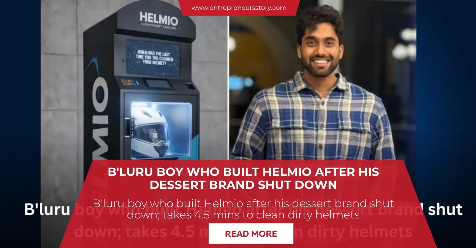 B'luru boy who built Helmio after his dessert brand shut down; takes 4.5 mins to clean dirty helmets