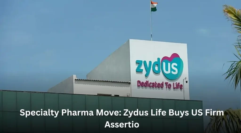 Specialty Pharma Move: Zydus Life Buys US Firm Assertio