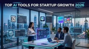 Top AI Tools Powering Startup Growth in 2026